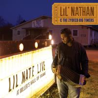 Artwork for Live At Miller's Hall Of Fame by Lil' Nathan & The Zydeco Big Timers