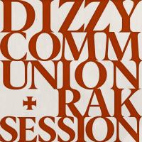 Artwork for Communion + RAK Session by Dizzy