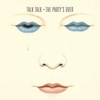 Artwork for The Party's Over by Talk Talk