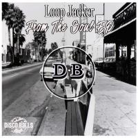 Artwork for From The Soul EP by Loop Jacker