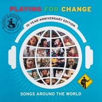 Artwork for Songs Around The World (10 Year Anniversary Edition) by Playing for Change