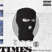 Artwork for Times (feat. Neisha Neshae) by 550