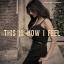Artwork for This Is How I Feel (Original Mix)