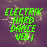 Artwork for Electrik Hard Dance Vol. 1 by Various Artists