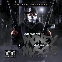 Artwork for Cant Have The Money Without The Muscle by Mr. Kee