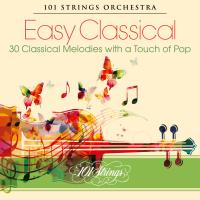 Artwork for Easy Classical: 30 Classical Melodies with a Touch of Pop by 101 Strings Orchestra