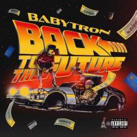 Artwork for Back To The Future by BabyTron