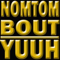 Artwork for Nom Tom Bout Yuuh by Sixx