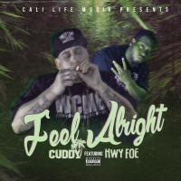 Artwork for Feel Alright (feat. Hwy Foe) by Cuddy