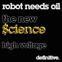 Artwork for High Voltage / The New Science by Robot Needs Oil