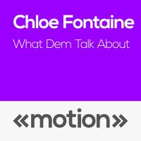 Artwork for What Dem Talk About by Chloe Fontaine