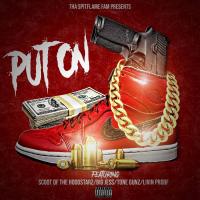 Artwork for Put On (feat. Scoot, Tone Gunz & Livin Proof) by Big Jess