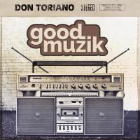 Artwork for Good Muzik by Don Toriano