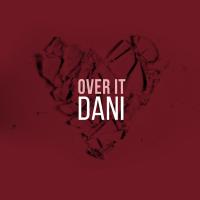 Artwork for Over It by Dani