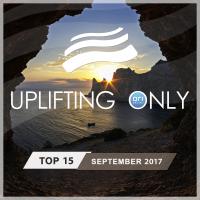 Artwork for Uplifting Only Top 15: September 2017 by Various Artists