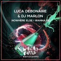 Artwork for Nowhere Else I Wanna Be by Luca Debonaire