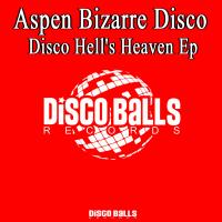 Artwork for Disco Hell's Heaven Ep by aspen bizarre disco