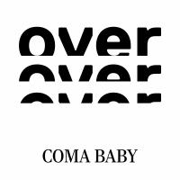 Artwork for Over by Coma Baby