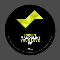 Artwork for Your Love EP by Ruben Mandolini