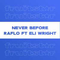 Artwork for Never Before (New Remixes) by Raflo