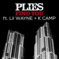 Artwork for Find You (feat. Lil Wayne & K Camp) by Plies