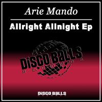 Artwork for Allright Allnight Ep by Arie Mando