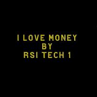 Artwork for I LOVE MONEY by RSI TECH 1