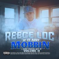 Artwork for If It Ain't Mobbin' I Ain't Fuccin' Wit' It, Vol. 2 by Reece Loc