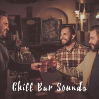 Artwork for Chill Bar Sounds by Bar Lounge