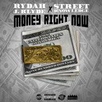 Artwork for Money Right Now (feat. Street Knowledge) by Rydah J Klyde