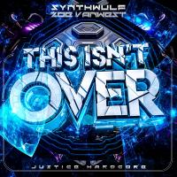 Artwork for This Isn't Over by SynthWulf