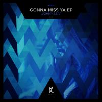 Artwork for Gonna Miss Ya EP by Johny Luv