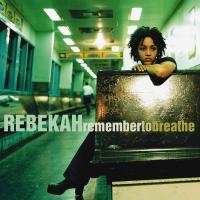 Artwork for Remember To Breathe by Rebekah