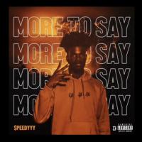 Artwork for More To Say by $peedyyy