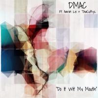 Artwork for Do It Wit My Mouth (feat. Aaron Le & ThaCuttyz) by D'MAC