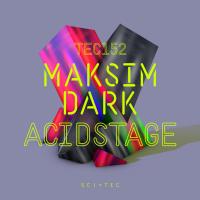 Artwork for Acidstage EP by Maksim Dark