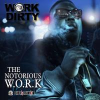 Artwork for The Notorious Work by Work Dirty