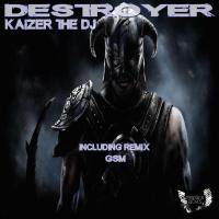 Artwork for Destroyer by Kaizer The Dj