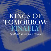 Artwork for Finally [The 10th Anniversary Remixes] by Kings of Tomorrow