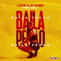 Artwork for Baila Pegao by Like La Voz