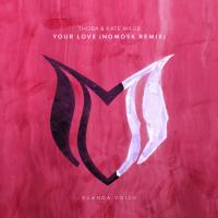 Artwork for Your Love (NoMosk Remix) by ThoBa