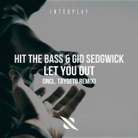 Artwork for Let You Out (incl. Taygeto Remix) by Hit The Bass