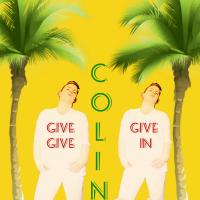Artwork for Give, Give, Give In by Colin