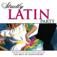 Artwork for Strictly Ballroom Series: Strictly Latin Party by The New 101 Strings Orchestra