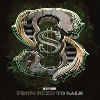 Artwork for From Seed To Sale by Berner