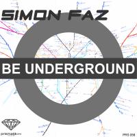 Artwork for Be Underground by Simon Faz