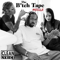 Artwork for The Bitch Tape by RJmrLA