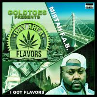 Artwork for I Got Flavors by Mistah F.A.B.