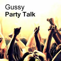 Artwork for Party Talk by Gussy (OG)