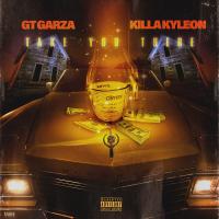 Artwork for Take You There (feat. Killa Kyleon) by GT Garza